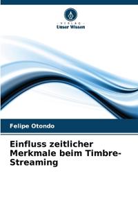 Einfluss zeitlicher Merkmale beim Timbre-Streaming