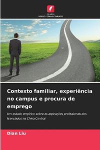 Contexto familiar, experiência no campus e procura de emprego