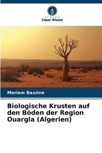 Biologische Krusten auf den Böden der Region Ouargla (Algerien)