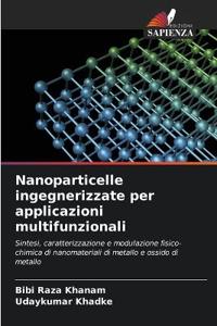 Nanoparticelle ingegnerizzate per applicazioni multifunzionali