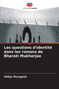 Les questions d'identité dans les romans de Bharati Mukherjee