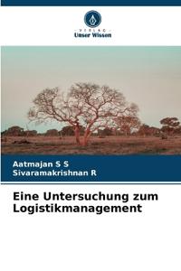 Eine Untersuchung zum Logistikmanagement