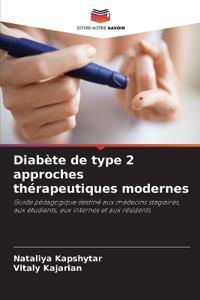 Diabète de type 2 approches thérapeutiques modernes