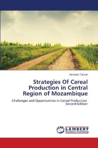 Strategies Of Cereal Production in Central Region of Mozambique