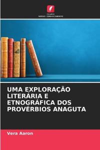 UMA EXPLORAÇÃO LITERÁRIA E ETNOGRÁFICA DOS PROVÉRBIOS ANAGUTA