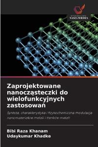 Zaprojektowane nanocząsteczki do wielofunkcyjnych zastosowań