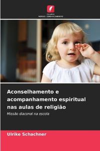 Aconselhamento e acompanhamento espiritual nas aulas de religião
