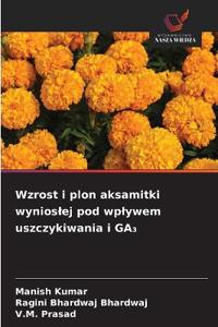 Wzrost i plon aksamitki wynioslej pod wplywem uszczykiwania i GA₃
