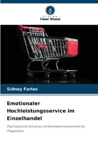 Emotionaler Hochleistungsservice im Einzelhandel