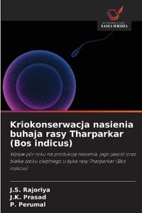 Kriokonserwacja nasienia buhaja rasy Tharparkar (Bos indicus)