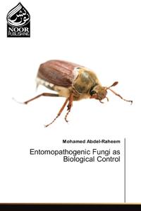 Entomopathogenic Fungi as Biological Control