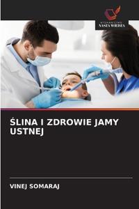 Ślina I Zdrowie Jamy Ustnej
