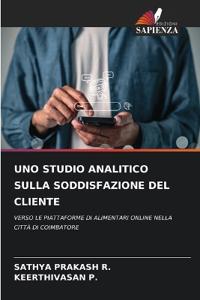 UNO STUDIO ANALITICO SULLA SODDISFAZIONE DEL CLIENTE