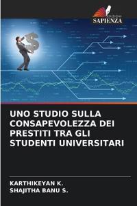 UNO STUDIO SULLA CONSAPEVOLEZZA DEI PRESTITI TRA GLI STUDENTI UNIVERSITARI