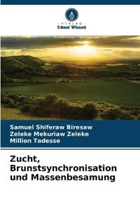 Zucht, Brunstsynchronisation und Massenbesamung