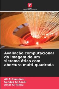 Avaliação computacional da imagem de um sistema ótico com abertura multi-quadrada