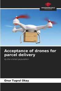 Acceptance of drones for parcel delivery