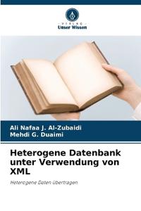 Heterogene Datenbank unter Verwendung von XML