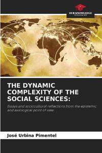 The Dynamic Complexity of the Social Sciences