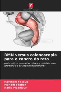 RMN versus colonoscopia para o cancro do reto