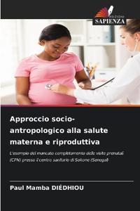 Approccio socio-antropologico alla salute materna e riproduttiva