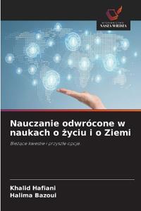 Nauczanie odwrócone w naukach o ¿yciu i o Ziemi