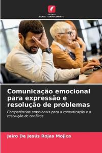 Comunicação emocional para expressão e resolução de problemas
