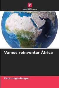 Vamos reinventar África