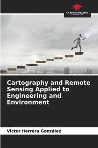 Cartography and Remote Sensing Applied to Engineering and Environment