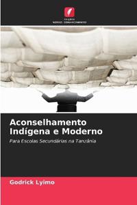 Aconselhamento Indígena e Moderno