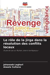 Le rôle de la jirga dans la résolution des conflits locaux