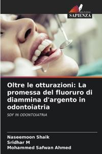 Oltre le otturazioni