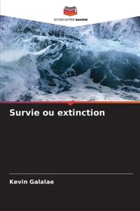 Survie ou extinction