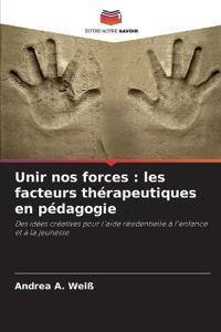 Unir nos forces : les facteurs thérapeutiques en pédagogie