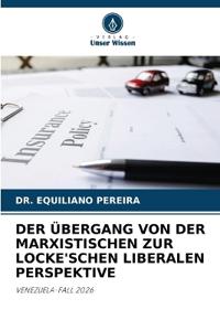 Der Übergang Von Der Marxistischen Zur Locke'schen Liberalen Perspektive