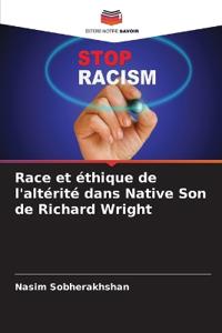 Race et éthique de l'altérité dans Native Son de Richard Wright