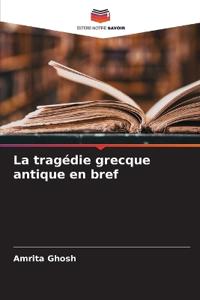 La tragédie grecque antique en bref