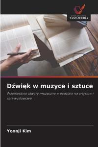 D¿wi¿k w muzyce i sztuce