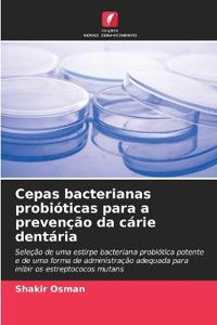 Cepas bacterianas probióticas para a prevenção da cárie dentária