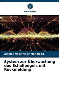 System zur Überwachung des Schallpegels mit Rückmeldung