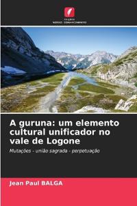 A guruna: um elemento cultural unificador no vale de Logone