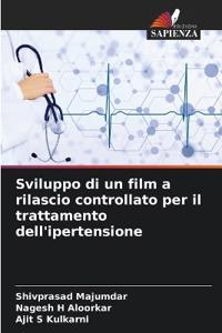 Sviluppo di un film a rilascio controllato per il trattamento dell'ipertensione