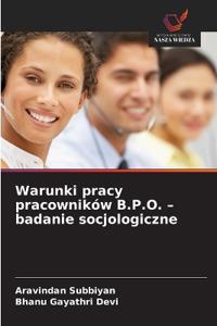 Warunki pracy pracowników B.P.O. - badanie socjologiczne