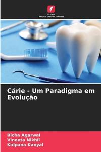 Cárie - Um Paradigma em Evolução