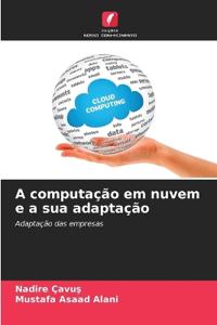A computação em nuvem e a sua adaptação