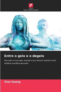 Entre o gelo e o degelo