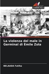 La violenza del male in Germinal di Émile Zola