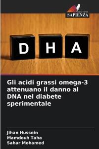 Gli acidi grassi omega-3 attenuano il danno al DNA nel diabete sperimentale