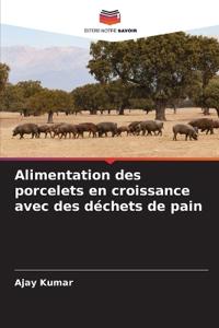 Alimentation des porcelets en croissance avec des déchets de pain