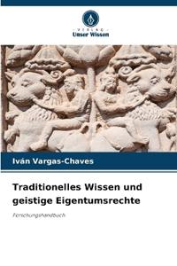 Traditionelles Wissen und geistige Eigentumsrechte